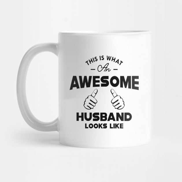 Husband - This is what an awesome husband looks like by KC Happy Shop